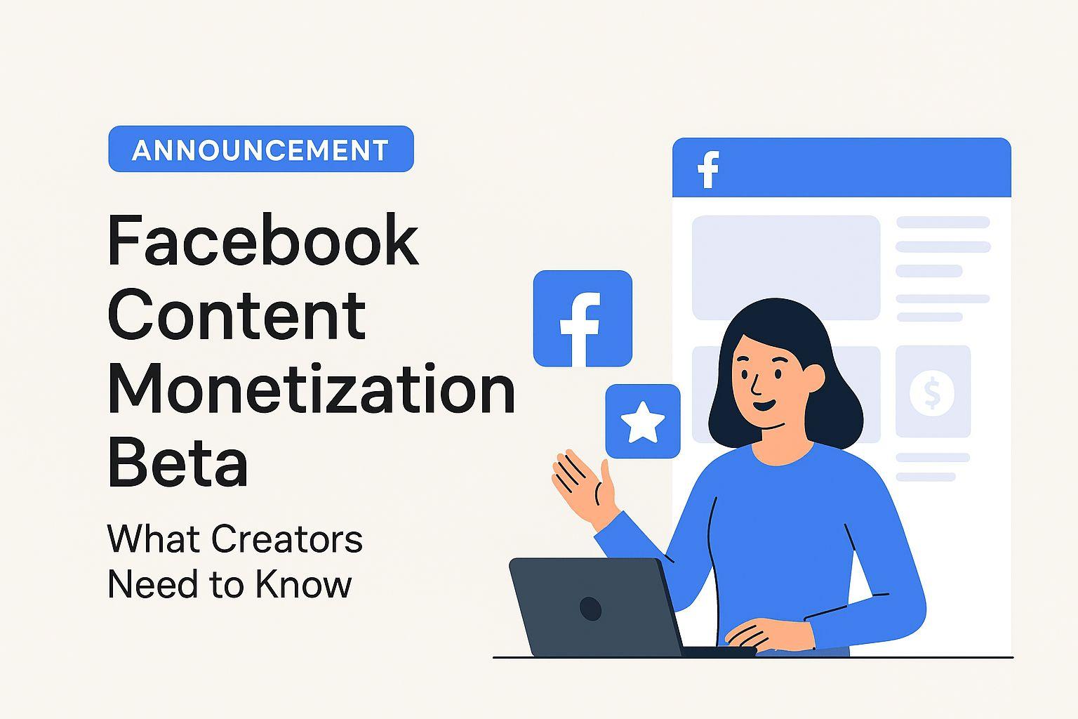 Facebook Content Monetization Beta: What Creators Need to Know