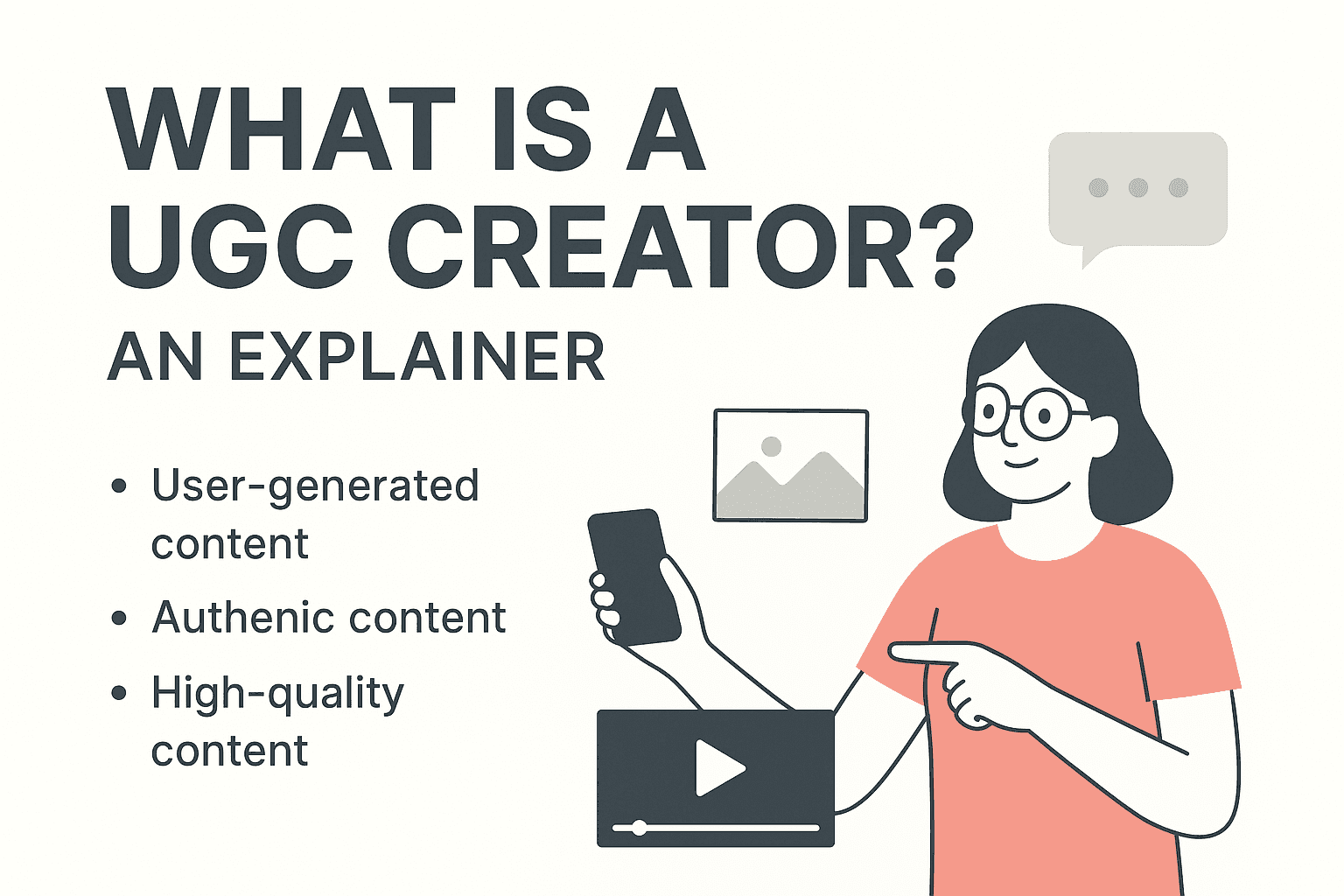 What is a UGC Creator? A 2025 Explainer for Aspiring Creators
